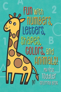 Fun with Numbers, Letters, Shapes, Colors, and Animals!