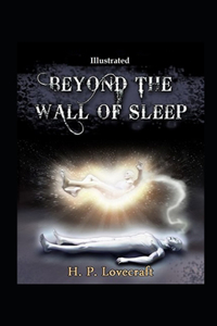 Beyond the Wall of Sleep Illustrated