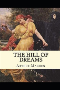 The Hill Of Dreams Illustrated