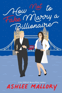 How Not to Fake Marry a Billionaire