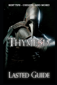Thymesia Lasted Guide
