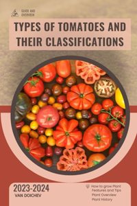 Types of Tomatoes and Their Classifications