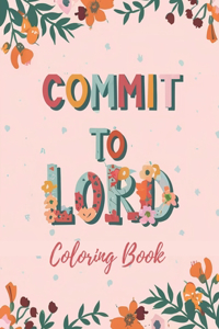 Commit To Lord