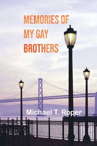 Memories of My Gay Brothers