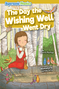 Day the Wishing Well Went Dry
