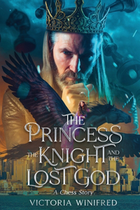 Princess, the Knight, and the Lost God
