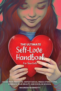 Ultimate Self-Love Handbook for Teen Girls