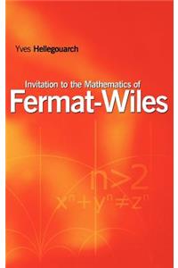 Invitation to the Mathematics of Fermat-Wiles