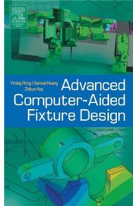 Advanced Computer-Aided Fixture Design