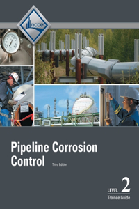 Pipeline Corrosion Control Level 2 Trainee Guide