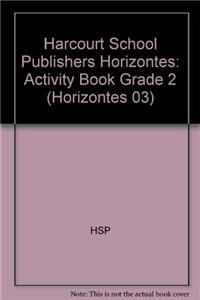 Harcourt School Publishers Horizontes: Activity Book Grade 2