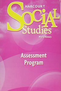 Harcourt Social Studies: Assessment Program World History
