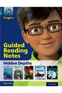 Project X Origins: Dark Blue Book Band, Oxford Level 16: Hidden Depths: Guided reading notes