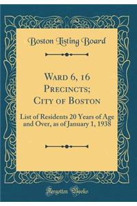 Ward 6, 16 Precincts; City of Boston
