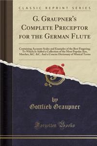 G. Graupner's Complete Preceptor for the German Flute