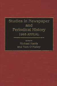 Studies in Newspaper and Periodical History, 1994 Annual