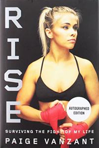 Rise: Surviving the Fight of My Life [Signed Edition]