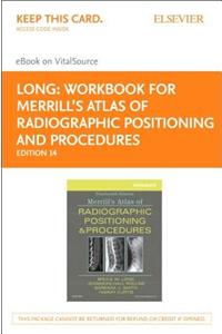 Workbook for Merrill's Atlas of Radiographic Positioning and Procedures Elsevier eBook on Vitalsource (Retail Access Card)