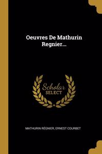 Oeuvres De Mathurin Regnier...