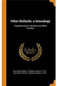 Other Bullards, a Genealogy