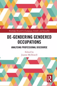 De-Gendering Gendered Occupations