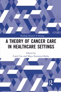 A Theory of Cancer Care in Healthcare Settings