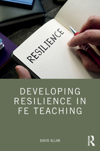 Developing Resilience in FE Teaching