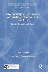 Psychoanalytic Reflections on Writing, Cinema and the Arts