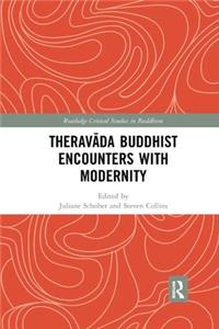 Theravāda Buddhist Encounters with Modernity