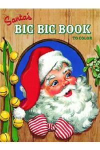 Santa's Big Big Book to Color