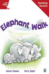 Rigby Star Guided Reading Red Level: Elephant Walk Teaching Version