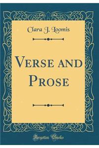 Verse and Prose (Classic Reprint)