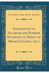 Association of Alumnae and Former Students of Sweet of Briar College, 1917 (Classic Reprint)