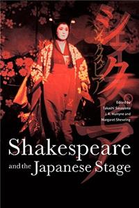 Shakespeare and the Japanese Stage