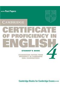 Cambridge Certificate of Proficiency in English 4 Student's Book: Examination Papers from University of Cambridge ESOL Examinations: English for Speak