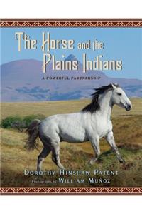 Horse and the Plains Indians: A Powerful Partnership