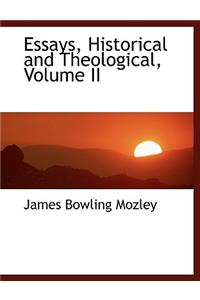 Essays, Historical and Theological, Volume II