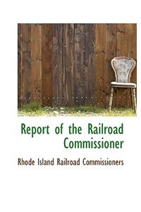 Report of the Railroad Commissioner