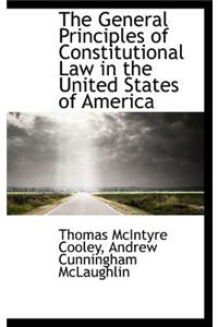 General Principles of Constitutional Law in the United States of America