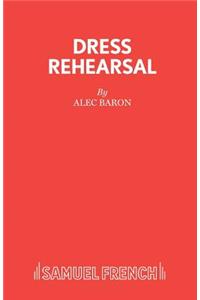 Dress Rehearsal