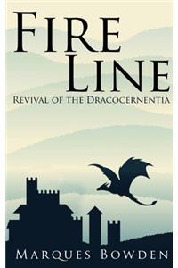 Fire Line Revival of the Dracocernentia