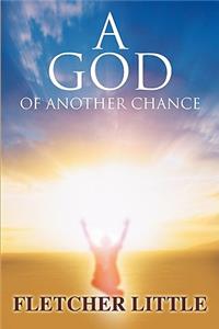 A God of Another Chance