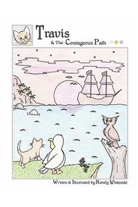 Travis & The Courageous Path: [Full Color Edition]