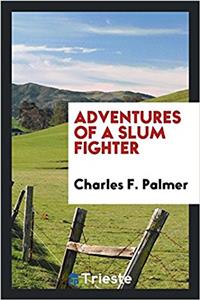 Adventures of a Slum Fighter