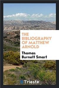 The Bibliography of Matthew Arnold