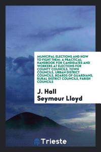 MUNICIPAL ELECTIONS AND HOW TO FIGHT THE