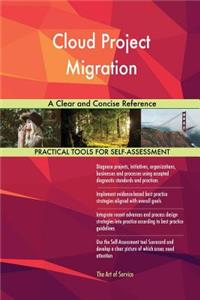 Cloud Project Migration A Clear and Concise Reference