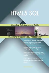 HTML5 SQL Complete Self-Assessment Guide