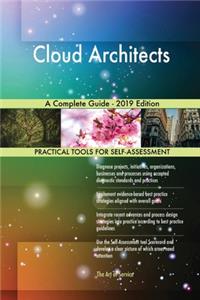 Cloud Architects A Complete Guide - 2019 Edition