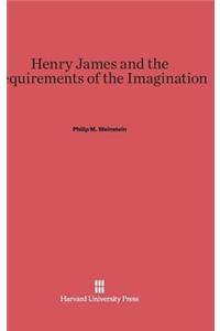 Henry James and the Requirements of the Imagination